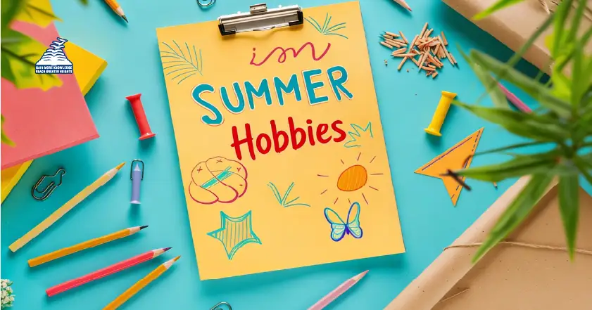 Hobby Ideas Students Can Explore Over Summer Break- Presidency School Mangalore