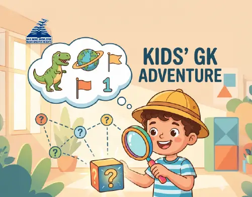 Interesting GK Questions Every Child Should Know- Presidency School Mangalore